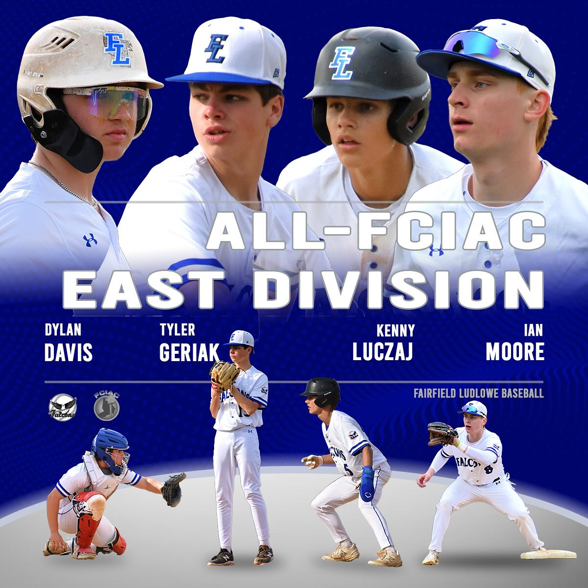 Congrats to Dylan Davis, Tyler Geriak, Kenny Luczaj and Ian Moore on being named All-FCIAC East Division!
#LudloweBase #FalconPride